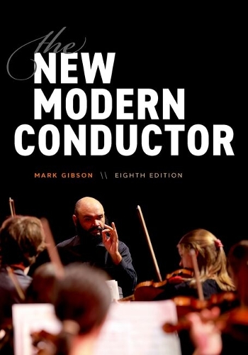 The New Modern Conductor by Mark Gibson | Waterstones