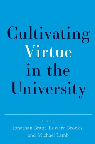 Cultivating Virtue In The University