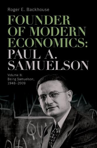 Samuelsonian Economics Founder of Modern Economics: Paul A. Samuelson by Roger E. Backhouse ...