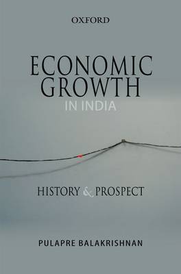 Economic Growth in India: History and Prospect (Hardback)