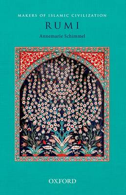 Rumi - Makers of Islamic Civilization (Paperback)