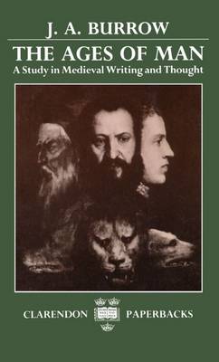 The Ages of Man: A Study in Medieval Writing and Thought - Clarendon Paperbacks (Paperback)