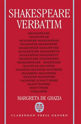 Shakespeare Verbatim: The Reproduction of Authenticity and the 1790 Apparatus (Hardback)
