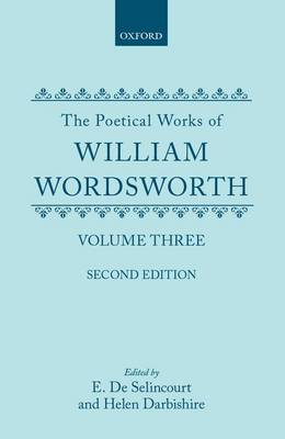 The Poetical Works of William Wordsworth: Volume III (Hardback)