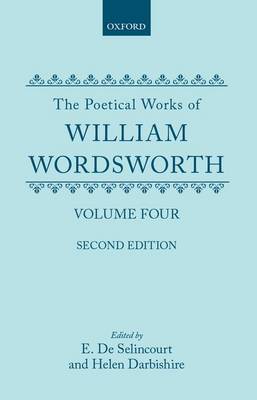The Poetical Works: The Poetical Works: Volume 4 - Oxford English Texts (Hardback)