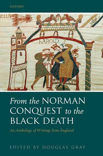 From the Norman Conquest to the Black Death: An Anthology of Writings from England (Hardback)