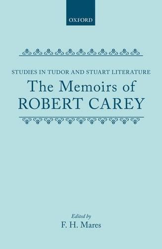 The Memoirs of Robert Carey (Hardback)