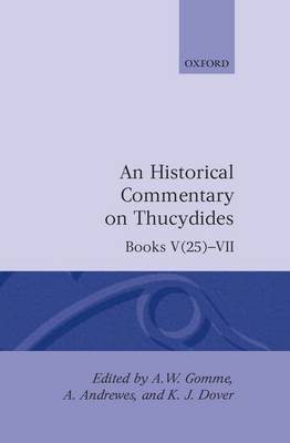 A A Historical Commentary on Thucydides: An Historical Commentary on Thucydides: Volume 4. Books V(25)-VII Books V(25)-VII v.4 - An Historical Commentary on Thucydides (Hardback)