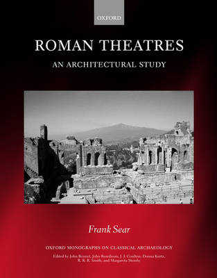 Roman Theatres: An Architectural Study - Oxford Monographs on Classical Archaeology (Hardback)