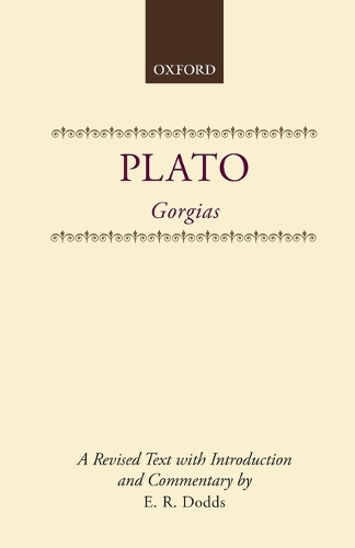 Gorgias: A revised text, with Introduction and Commentary - Clarendon Paperbacks (Paperback)