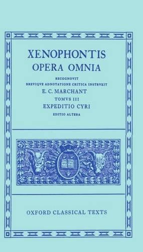 Xenophon III. Expeditio Cyri (Anabasis) - Oxford Classical Texts (Hardback)