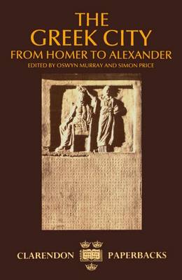 The Greek City: From Homer to Alexander - Clarendon Paperbacks (Paperback)