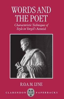 Words and the Poet: Characteristic Techniques of Style in Vergil's Aeneid (Paperback)