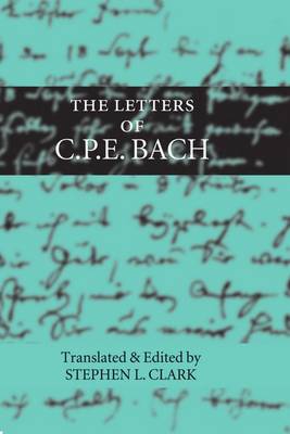 The Letters of C. P. E. Bach (Hardback)