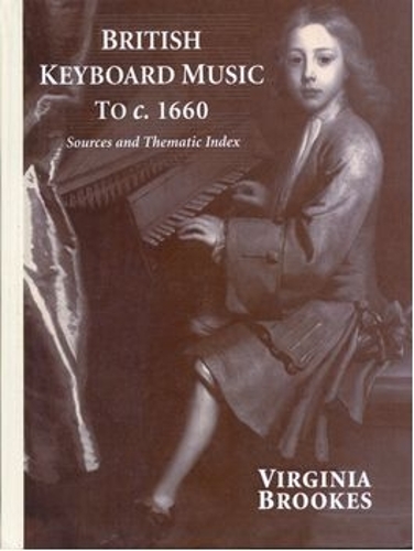 British Keyboard Music to c.1660: Sources and Thematic Index (Hardback)