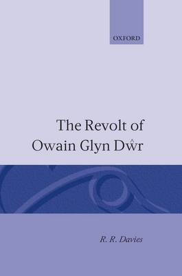 The Revolt of Owain Glyn Dwr (Hardback)