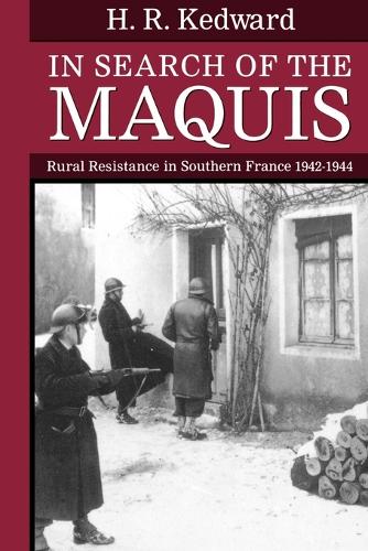 In Search of the Maquis: Rural Resistance in Southern France 1942-1944 - Clarendon Paperbacks (Paperback)