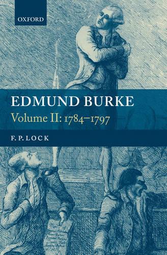 Edmund Burke, Volume II: 1784-1797 (Hardback)