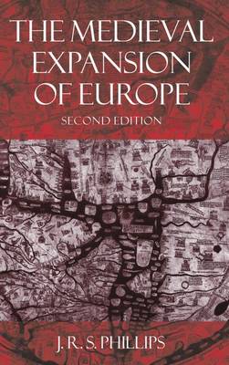 The Medieval Expansion of Europe - Clarendon Paperbacks (Paperback)