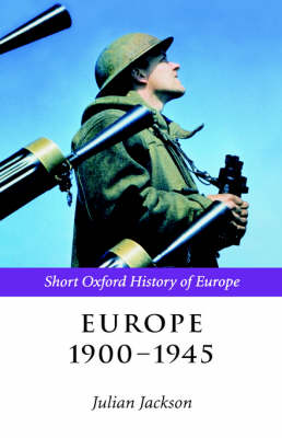 Europe 1900-1945 - The Short Oxford History of Europe (Hardback)