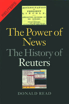 The Power of News: The History of Reuters (Hardback)