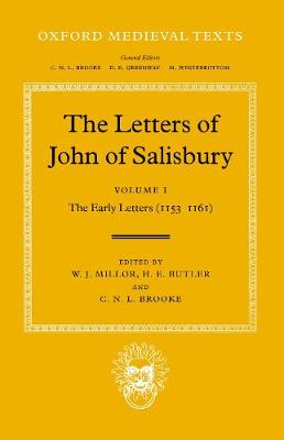 The Letters of John of Salisbury: Volume I: The Early Letters (1153-1161) - Oxford Medieval Texts (Hardback)
