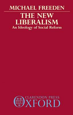 The New Liberalism: An Ideology of Social Reform (Paperback)