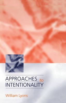 Approaches to Intentionality (Hardback)