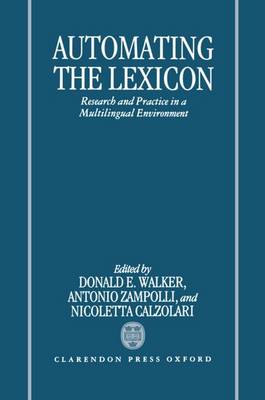 Automating the Lexicon: Research and Practice in a Multilingual Environment (Hardback)