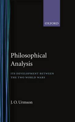 Philosophical Analysis: Its Development between the Two World Wars (Hardback)