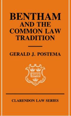 Bentham and the Common Law Tradition - Clarendon Law Series (Paperback)