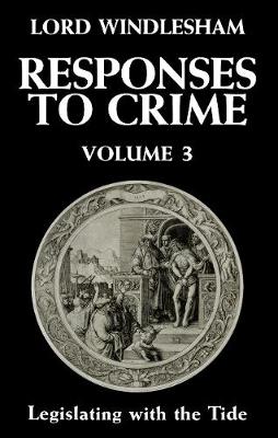 Responses to Crime, Volume 3: Legislating with the Tide (Hardback)