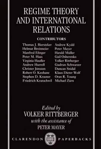 Regime Theory and International Relations - Clarendon Paperbacks (Paperback)