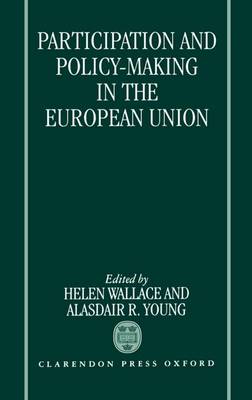 Participation and Policy Making in the European Union (Hardback)