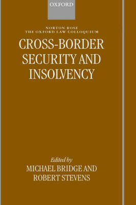 Cross-border Security and Insolvency - Oxford-Norton Rose Law Colloquium (Hardback)
