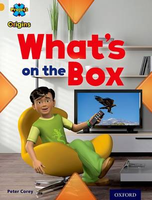 Project X Origins: Gold Book Band, Oxford Level 9: Communication: What's on the Box? - Project X Origins (Paperback)