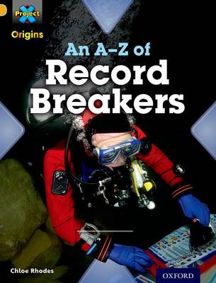 Project X Origins: Gold Book Band, Oxford Level 9: Head to Head: An A-Z of Record Breakers - Project X Origins (Paperback)