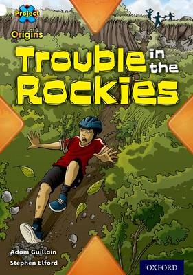 Project X Origins: White Book Band, Oxford Level 10: Journeys: Trouble in the Rockies - Project X Origins (Paperback)