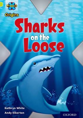 Project X Origins: Lime Book Band, Oxford Level 11: Masks and Disguises: Sharks on the Loose - Project X Origins (Paperback)