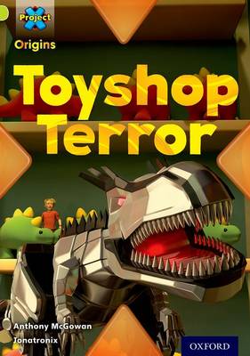 Project X Origins: Lime Book Band, Oxford Level 11: Trapped: Toyshop Terror - Project X Origins (Paperback)