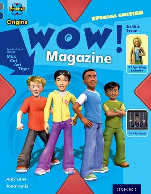 Project X Origins: Grey Book Band, Oxford Level 14: In the News: WOW! Magazine - Project X Origins (Paperback)
