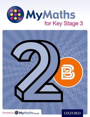 MyMaths for Key Stage 3: Student Book 2B - MyMaths for Key Stage 3 (Paperback)