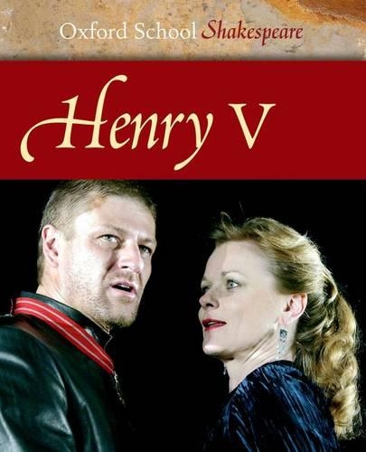 Henry V: Oxford School Shakespeare - Oxford School Shakespeare (Paperback)