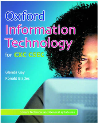 Information Technology for CXC CSEC by Glenda Gay, Ronald Blades ...