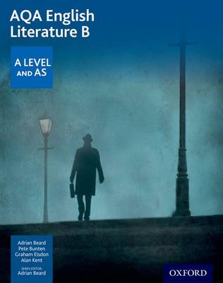 AQA English Literature B: A Level and AS - Adrian Beard