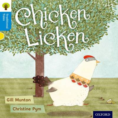Oxford Reading Tree Traditional Tales: Level 3: Chicken Licken - Oxford Reading Tree Traditional Tales (Paperback)