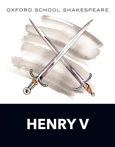 Oxford School Shakespeare: Henry V - Oxford School Shakespeare (Paperback)