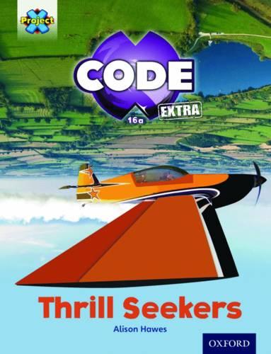 Project X CODE Extra: Light Blue Book Band, Oxford Level 4: Wild Rides ...