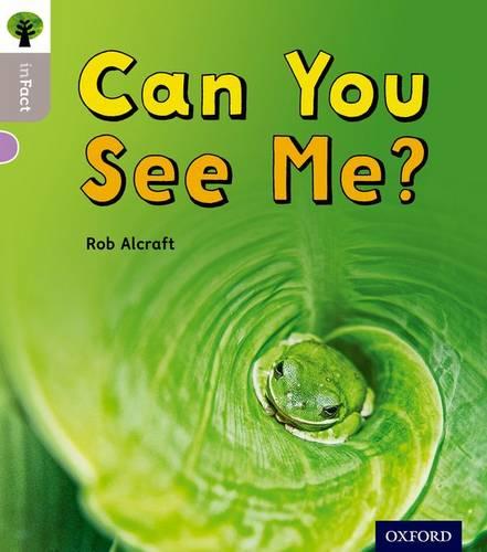 Oxford Reading Tree inFact: Oxford Level 1: Can You See Me? - Oxford Reading Tree inFact (Paperback)