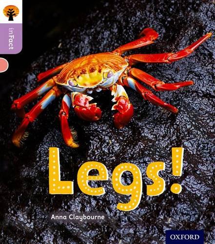 Oxford Reading Tree inFact: Oxford Level 1+: Legs! - Oxford Reading Tree inFact (Paperback)